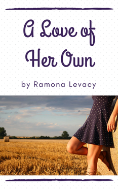 A Love of Her Own by Ramona Levacy, Coming Soon